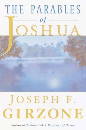 The Parables of Joshua de Joseph F. Girzone