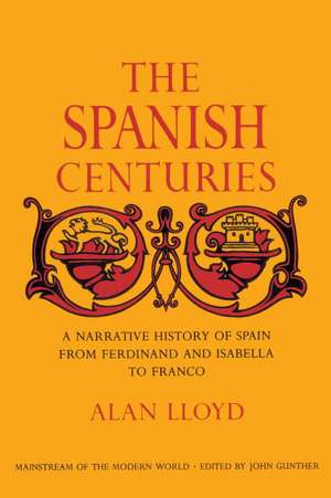 The Spanish Centuries de Alan Lloyd