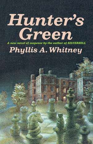 Hunter's Green de Phyllis A. Whitney