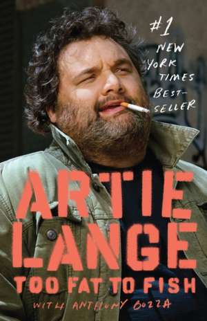 Too Fat to Fish de Artie Lange