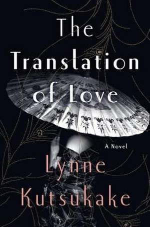 The Translation of Love de Lynne Kutsukake