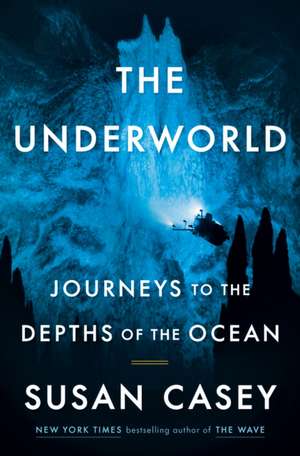 The Underworld de Susan Casey