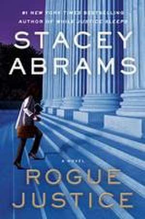 Rogue Justice de Stacey Abrams