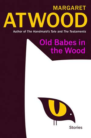 Old Babes in the Wood de Margaret Atwood