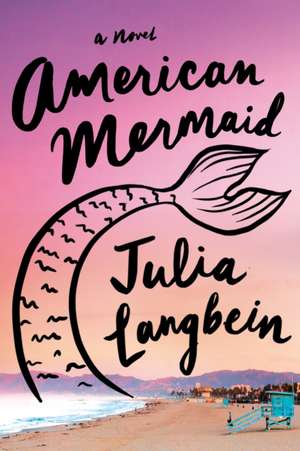 American Mermaid de Julia Langbein