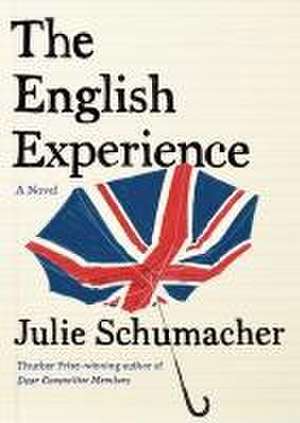 The English Experience de Julie Schumacher