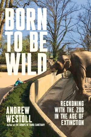 Born to Be Wild de Andrew Westoll