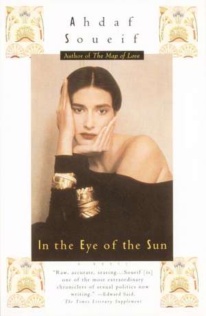 In the Eye of the Sun de Ahdaf Soueif