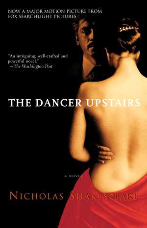 The Dancer Upstairs de Nicholas Shakespeare