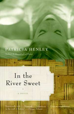 In the River Sweet de Patricia Henley