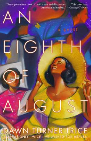 An Eighth of August: A Novel de Dawn Turner Trice