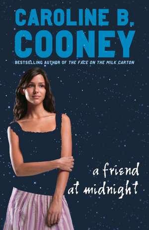 A Friend at Midnight de Caroline B. Cooney