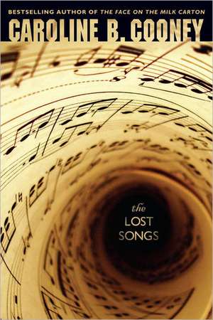 The Lost Songs de Caroline B. Cooney