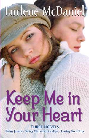 Keep Me in Your Heart de Lurlene Mcdaniel