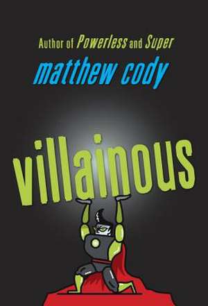 Villainous de Matthew Cody