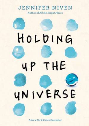 Holding Up the Universe de Jennifer Niven