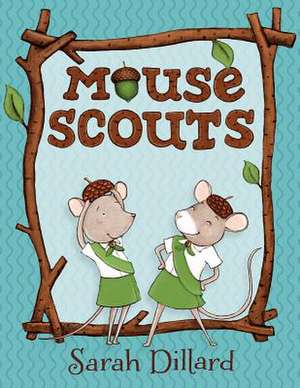 Mouse Scouts de Sarah Dillard