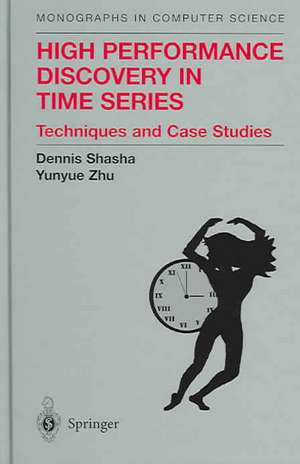 High Performance Discovery In Time Series: Techniques and Case Studies de New York University