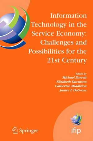 Information Technology in the Service Economy:: Challenges and Possibilities for the 21st Century de Michael Barrett