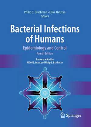 Bacterial Infections of Humans: Epidemiology and Control de Philip S. Brachman