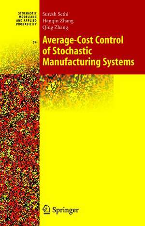 Average-Cost Control of Stochastic Manufacturing Systems de Suresh P. Sethi