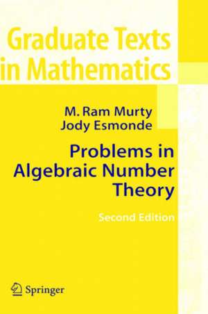 Problems in Algebraic Number Theory de M. Ram Murty