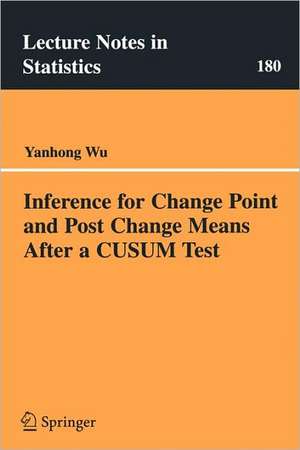 Inference for Change Point and Post Change Means After a CUSUM Test de Yanhong Wu