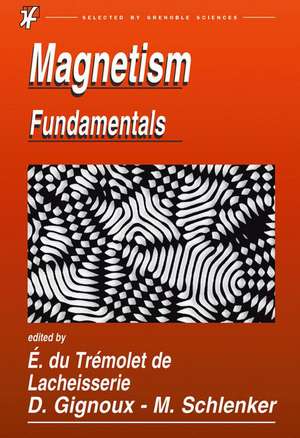 Magnetism: Fundamentals de University Joseph Fourier