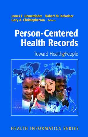 Person-Centered Health Records: Toward HealthePeople de James E. Demetriades