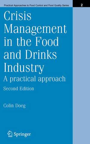 Crisis Management in the Food and Drinks Industry: A Practical Approach de Colin Doeg