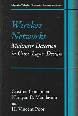 Wireless Networks: Multiuser Detection in Cross-Layer Design de Christina Comaniciu