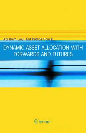 Dynamic Asset Allocation with Forwards and Futures de Abraham Lioui