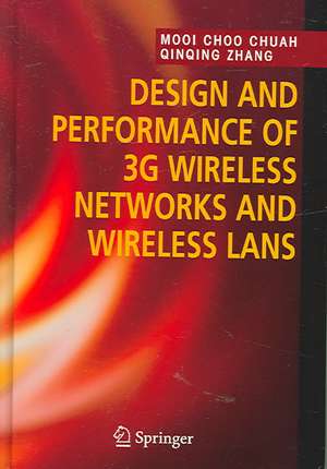 Design and Performance of 3G Wireless Networks and Wireless LANs de Mooi Choo Chuah