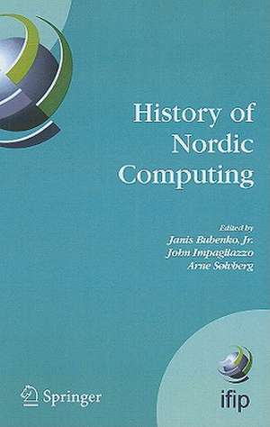 History of Nordic Computing: IFIP WG9.7 First Working Conference on the History of Nordic Computing (HiNC1), June 16-18, 2003, Trondheim, Norway de Janis Bubenko