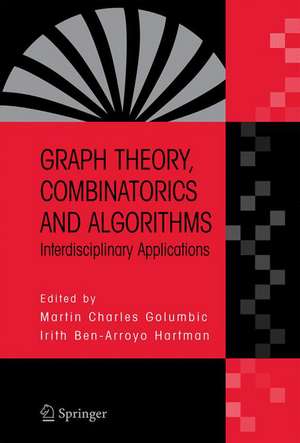 Graph Theory, Combinatorics and Algorithms: Interdisciplinary Applications de Martin Charles Golumbic