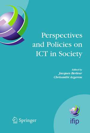 Perspectives and Policies on ICT in Society: An IFIP TC9 (Computers and Society) Handbook de Jacques Berleur