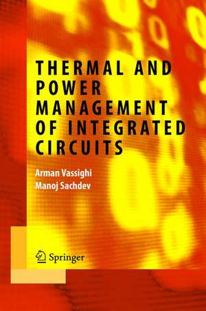 Thermal and Power Management of Integrated Circuits de Arman Vassighi