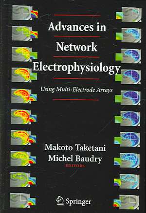 Advances in Network Electrophysiology: Using Multi-Electrode Arrays de Makoto Taketani