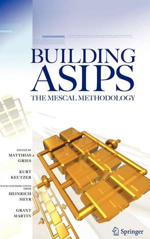 Building ASIPs: The Mescal Methodology de Matthias Gries