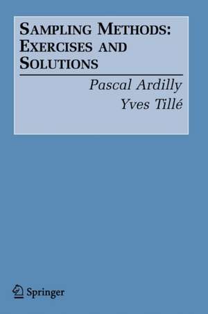 Sampling Methods: Exercises and Solutions de Pascal Ardilly