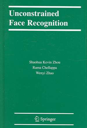 Unconstrained Face Recognition de Shaohua Kevin Zhou