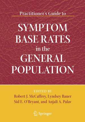 Practitioner's Guide to Symptom Base Rates in the General Population de Robert J. McCaffrey