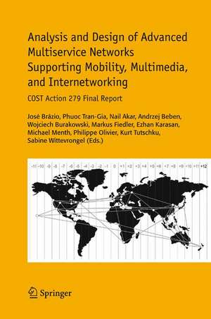 Analysis and Design of Advanced Multiservice Networks Supporting Mobility, Multimedia, and Internetworking: COST Action 279 Final Report de Jose Brazio