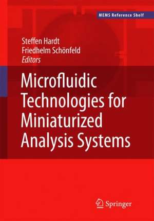 Microfluidic Technologies for Miniaturized Analysis Systems de Steffen Hardt