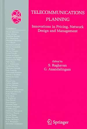 Telecommunications Planning: Innovations in Pricing, Network Design and Management de S. Raghavan