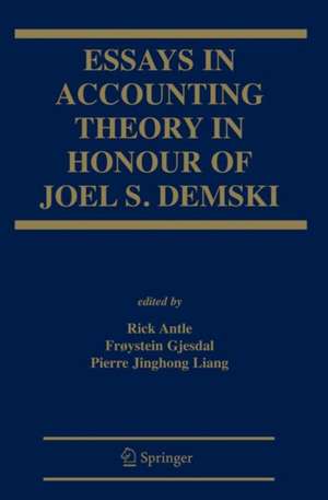 Essays in Accounting Theory in Honour of Joel S. Demski de Rick Antle