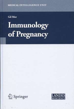 Immunology of Pregnancy de Gil Mor