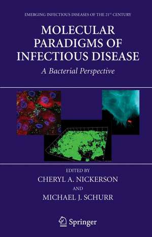 Molecular Paradigms of Infectious Disease: A Bacterial Perspective de Cheryl A. Nickerson