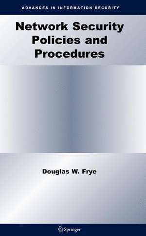 Network Security Policies and Procedures de Douglas W. Frye