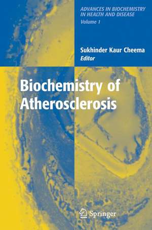 Biochemistry of Atherosclerosis de Sukhinder C. Kaur